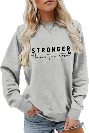 Funny Inspirational Sweatshirt Women Stronger Than The Storm Crewneck Graphic Pullover Top Positive Sweater
